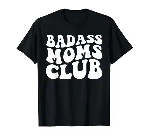 Bad Ass Moms Club, Badass Mama, Mom Anxiety T Shirt