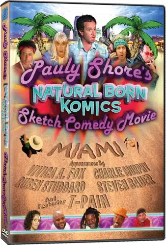 Pauly Shore's Natural Born Komics Sketch Comedy Movie Miami