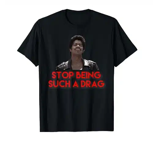 Stop Being Such A Drag Bamba T Shirt funny quote