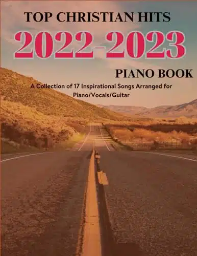 Top Christian Hits Piano book A Collection of Inspirational Songs for PianoVocalsGuitar