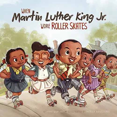 When Martin Luther King Jr. Wore Roller Skates (Leaders Doing Headstands)