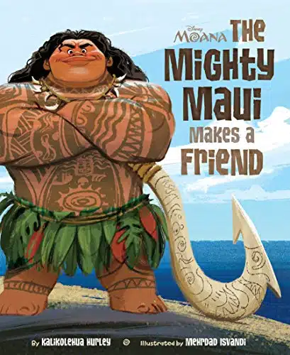 Moana The Mighty Maui Makes a Friend (Disney Picture Book (ebook))