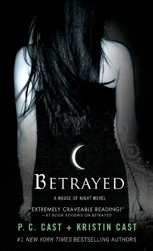 Betrayed (House of Night, Book ) A House of Night Novel