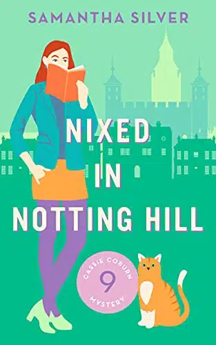 Nixed in Notting Hill (Cassie Coburn Mysteries Book )